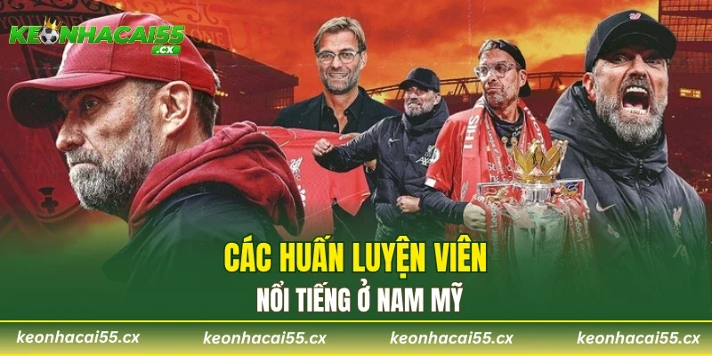 Các huấn luyện viên nổi tiếng ở Nam Mỹ