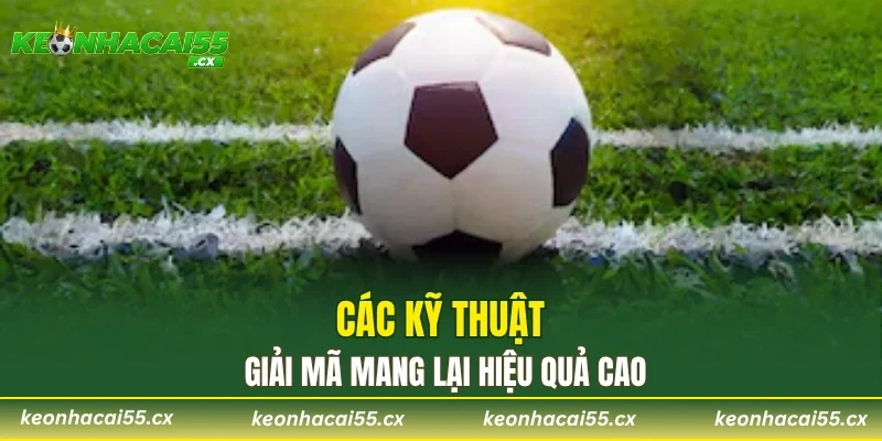 Các kỹ thuật giải mã mang lại hiệu quả cao