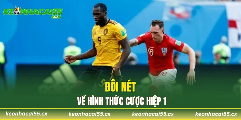 Đôi nét về hình thức cược hiệp 1