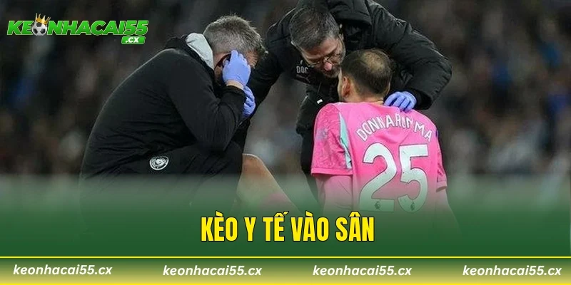 Kèo Y Tế Vào Sân – Tuyệt Kỹ Soi Kèo Bóng Đá Đỉnh Cao