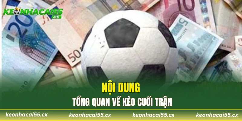 Nội dung tổng quan về kèo cược hiệp 2