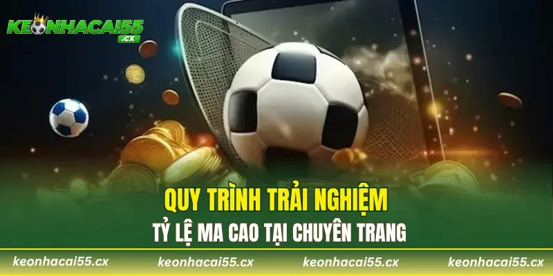 Quy trình trải nghiệm tỷ lệ Ma Cao tại chuyên trang