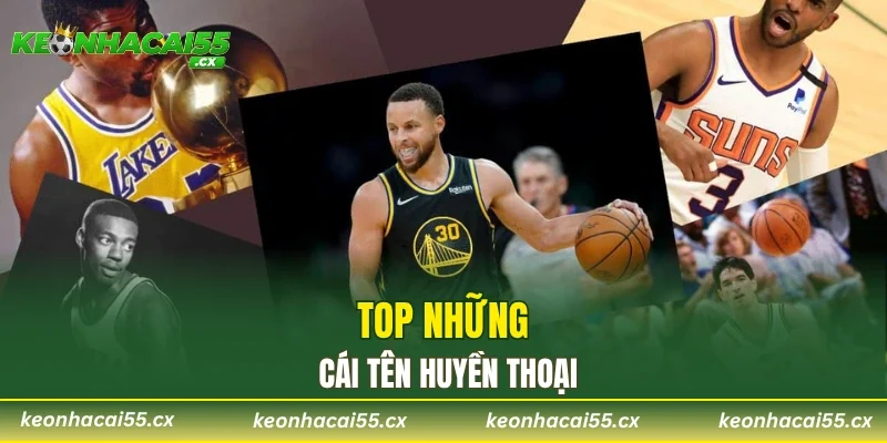 Top những cái tên huyền thoại