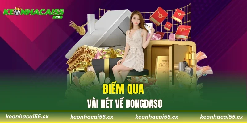 Điểm qua vài nét về Bongdaso