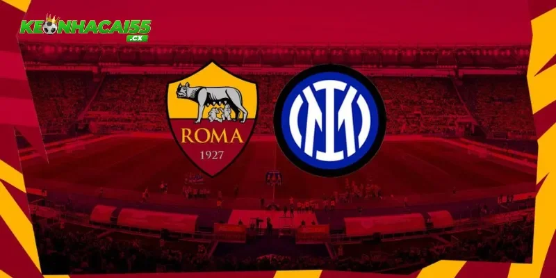 Nhận định Inter Milan vs AS Roma 01h45 06/04: Chủ nhà chiếm ưu thế